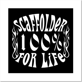 Scaffolder For Life Posters and Art